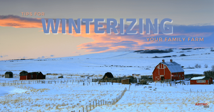 Tips for Winterizing your Family Farm