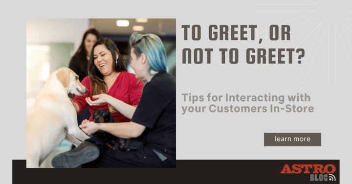 To Greet or Not to Greet? : Tips for Interacting with your Customers